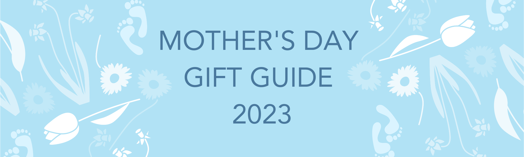 http://www.barefeetandhands.co.uk/cdn/shop/articles/MOTHER_S_DAY_GIFT_GUIDE_2023_1.png?v=1678459864